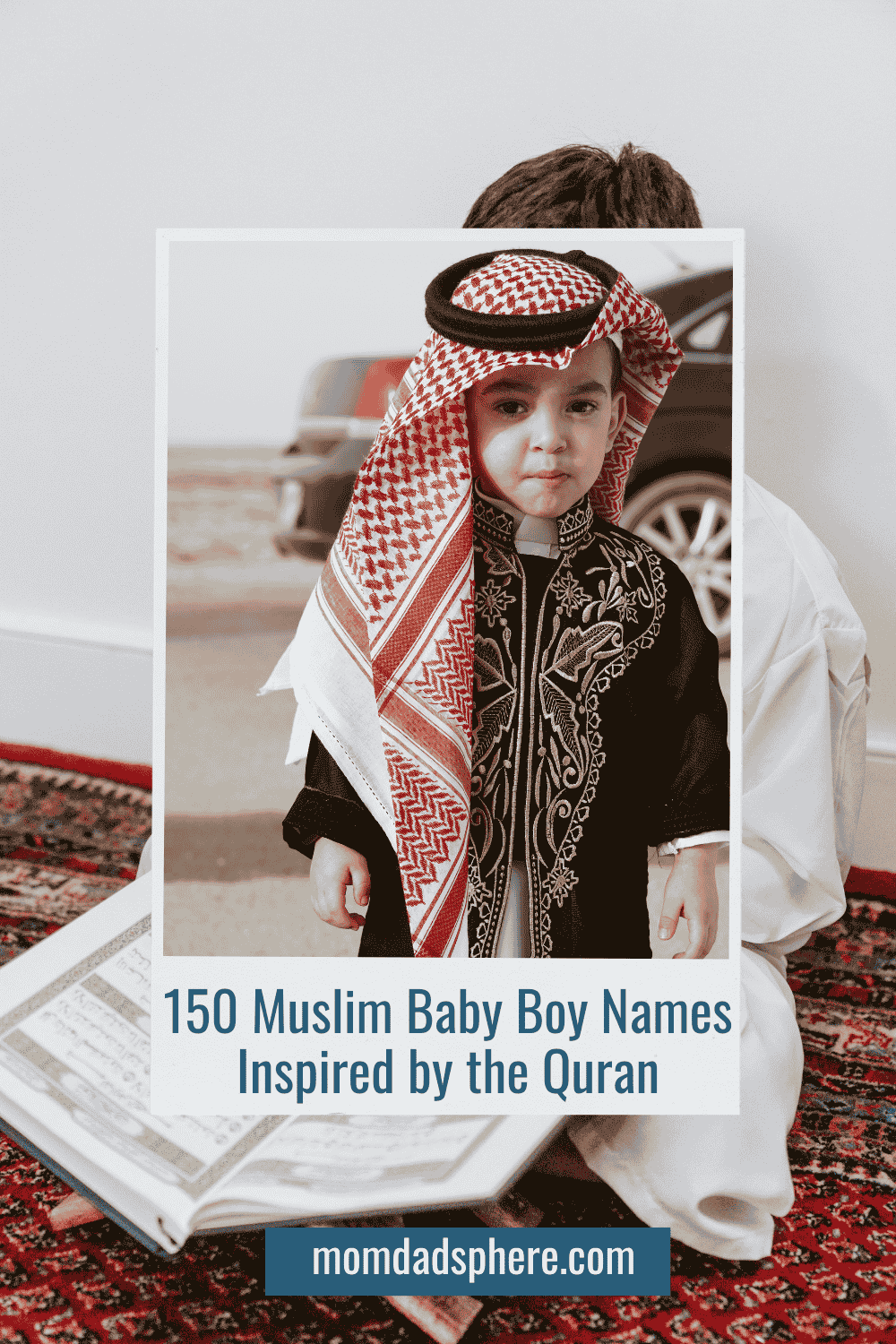 150 Muslim Baby Boy Names Inspired by the Quran