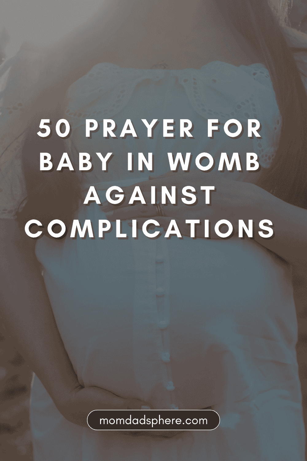 50 Prayer for Baby in Womb Against Complication