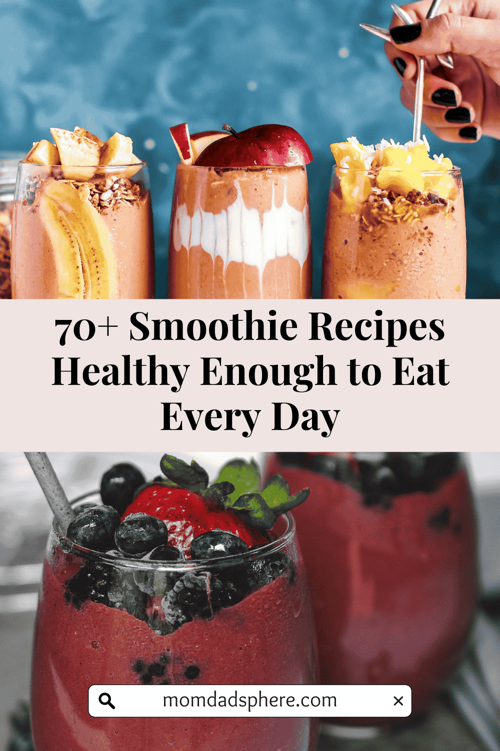 70+ Smoothie Recipes Healthy Enough to Eat Every Day