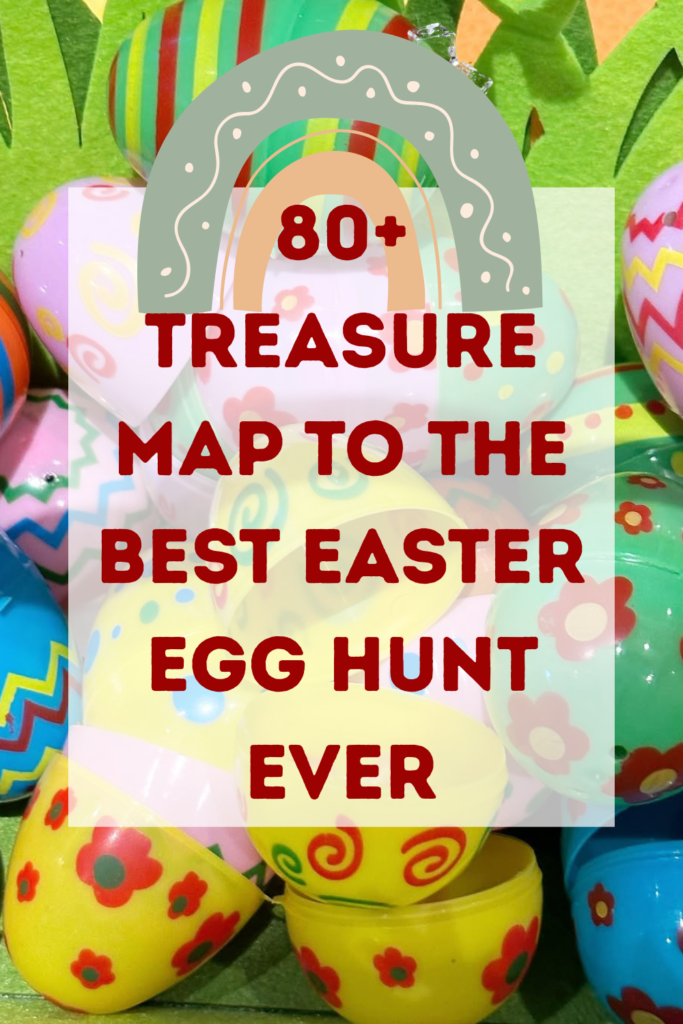 80+ Treasure Map to the Best Easter Egg Hunt Ever - Mom Dad Sphere ...