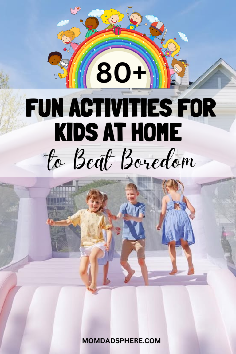 80+ Fun Activities for Kids at Home to Beat Boredom
